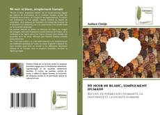 Обложка Ni noir ni blanc, simplement humain