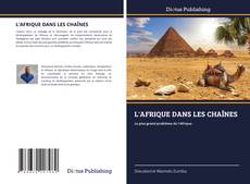 Capa do livro de L'AFRIQUE DANS LES CHAÎNES 