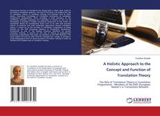 Обложка A Holistic Approach to the Concept and Function of Translation Theory
