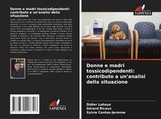 Couverture de Donne e madri tossicodipendenti: contributo a un’analisi della situazione