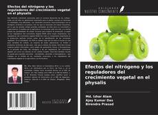 Copertina di Efectos del nitrógeno y los reguladores del crecimiento vegetal en el physalis