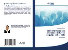 Sociolinguistics: the interaction between language and society kitap kapağı