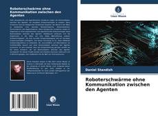 Buchcover von Roboterschwärme ohne Kommunikation zwischen den Agenten
