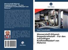 Buchcover von Wasserstoff-Ethanol-Doppelkraftstoff – Für den zukünftigen Kraftstoffbedarf von Motoren