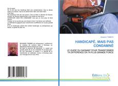 Capa do livro de HANDICAPÉ, MAIS PAS CONDAMNÉ 