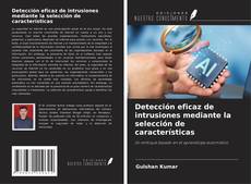 Portada del libro de Detección eficaz de intrusiones mediante la selección de características