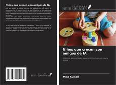 Couverture de Niños que crecen con amigos de IA