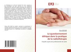 Buchcover von Le questionnement éthique dans la pratique de la radiothérapie
