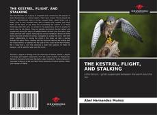 Bookcover of THE KESTREL, FLIGHT, AND STALKING