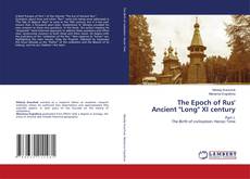Bookcover of The Epoch of Rus' Ancient "Long" XI century