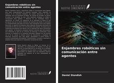 Enjambres robóticos sin comunicación entre agentes的封面