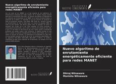 Copertina di Nuevo algoritmo de enrutamiento energéticamente eficiente para redes MANET