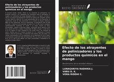 Efecto de los atrayentes de polinizadores y los productos químicos en el mango kitap kapağı