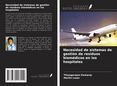 Necesidad de sistemas de gestión de residuos biomédicos en los hospitales kitap kapağı