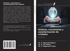 Couverture de Síntesis, crecimiento y caracterización de cristales