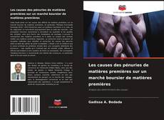 Couverture de Les causes des pénuries de matières premières sur un marché boursier de matières premières
