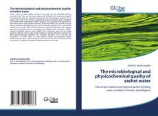 Borítókép a  The microbiological and physicochemical quality of sachet water - hoz