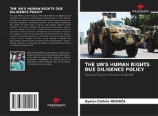 Borítókép a  THE UN'S HUMAN RIGHTS DUE DILIGENCE POLICY - hoz