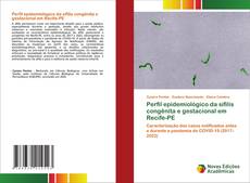 Capa do livro de Perfil epidemiológico da sífilis congênita e gestacional em Recife-PE 