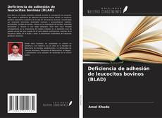 Copertina di Deficiencia de adhesión de leucocitos bovinos (BLAD)