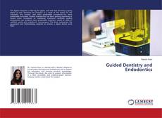 Copertina di Guided Dentistry and Endodontics