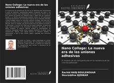 Copertina di Nano Collage: La nueva era de las uniones adhesivas