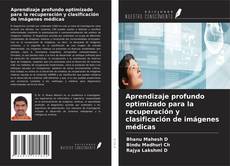 Couverture de Aprendizaje profundo optimizado para la recuperación y clasificación de imágenes médicas