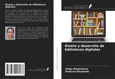 Couverture de Diseño y desarrollo de bibliotecas digitales
