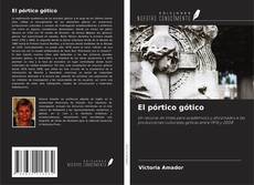 Couverture de El pórtico gótico