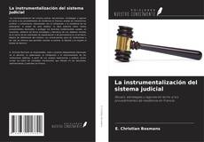 La instrumentalización del sistema judicial的封面