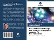 Buchcover von Neue Lebenserhaltungs- und Energieversorgungs-systeme für Raumstationen