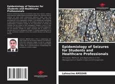 Capa do livro de Epidemiology of Seizures for Students and Healthcare Professionals 