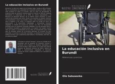 Couverture de La educación inclusiva en Burundi