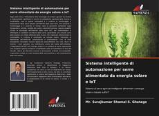 Couverture de Sistema intelligente di automazione per serre alimentato da energia solare e IoT