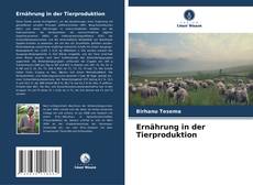Couverture de Ernährung in der Tierproduktion