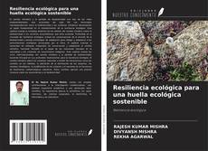 Resiliencia ecológica para una huella ecológica sostenible的封面
