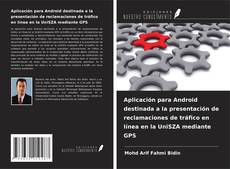Couverture de Aplicación para Android destinada a la presentación de reclamaciones de tráfico en línea en la UniSZA mediante GPS