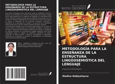 Copertina di METODOLOGÍA PARA LA ENSEÑANZA DE LA ESTRUCTURA LINGÜOSEMIÓTICA DEL LENGUAJE