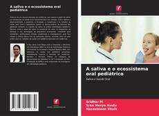Capa do livro de A saliva e o ecossistema oral pediátrico 
