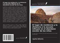 Capa do livro de El lugar de residencia y la distancia a la escuela influyen en el abandono escolar de las niñas 