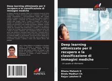 Couverture de Deep learning ottimizzato per il recupero e la classificazione di immagini mediche