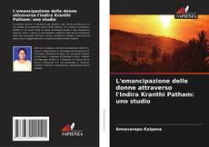 Couverture de L'emancipazione delle donne attraverso l'Indira Kranthi Patham: uno studio