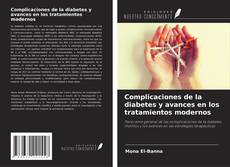 Couverture de Complicaciones de la diabetes y avances en los tratamientos modernos