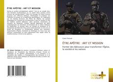 Bookcover of ÊTRE APÔTRE : ART ET MISSION