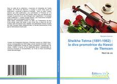 Buchcover von Sheikha Tetma (1891-1962) : la diva promotrice du Hawzi de Tlemcen