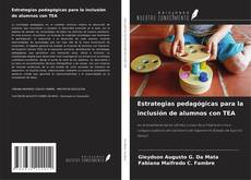 Bookcover of Estrategias pedagógicas para la inclusión de alumnos con TEA