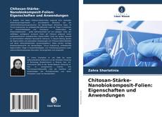 Capa do livro de Chitosan-Stärke-Nanobiokomposit-Folien: Eigenschaften und Anwendungen 