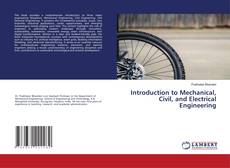 Borítókép a  Introduction to Mechanical, Civil, and Electrical Engineering - hoz