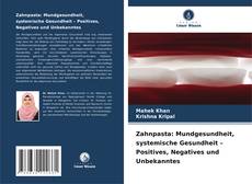 Copertina di Zahnpasta: Mundgesundheit, systemische Gesundheit – Positives, Negatives und Unbekanntes
