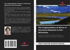 The Fragmentation of Africa: A Structural Obstacle to Pan-Africanism的封面